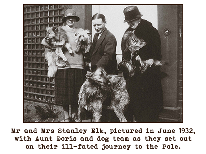 Black and white photograph of a middle aged couple and an older lady with several pet dogs.  Captioned: Mr and Mrs Stanley Elk, pictured in June 1932, with Aunt Doris and dog team as they set out on their ill-fated journey to the Pole.