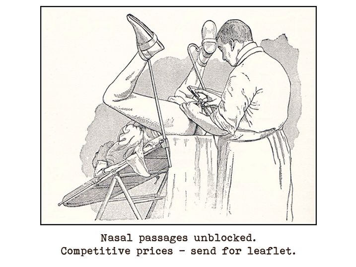 Line drawing of a gynecologist performing an examination on a woman whose legs are raised in stirrups.  Captioned: Nasal passages unblocked. Competitive prices — send for leaflet.