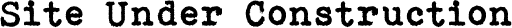 Site Under Construction